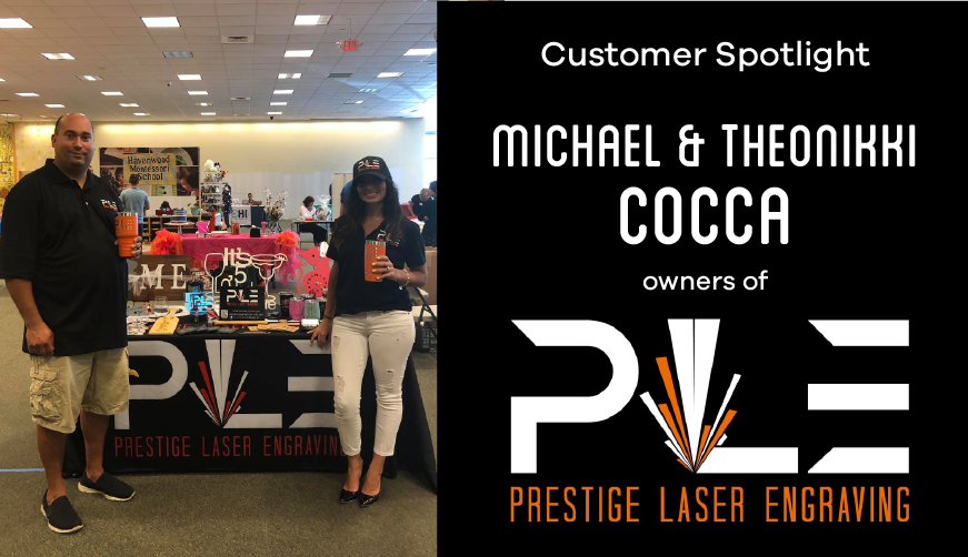 Customer Spotlight: Prestige Laser Engraving