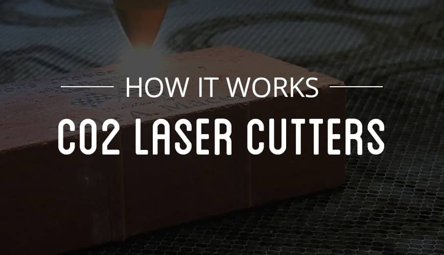 how it works: co2 laser cutter